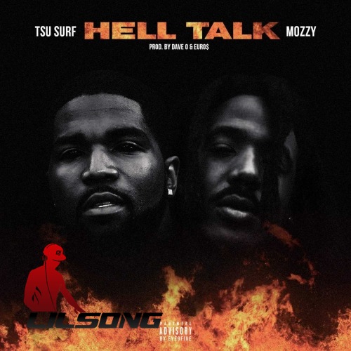 Tsu-Surf Ft. Mozzy - Hell Talk